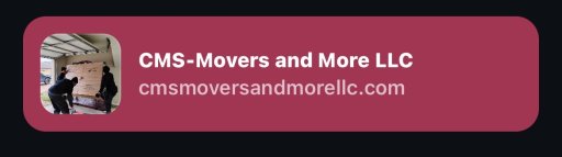 CMS-Movers, Moving and More, LLC